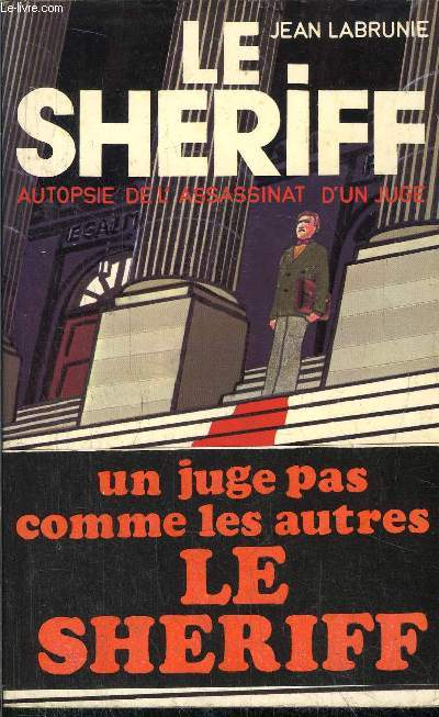 LE SHERIF - AUTOPSIE DE L'ASSASSINAT D'UN JUGE