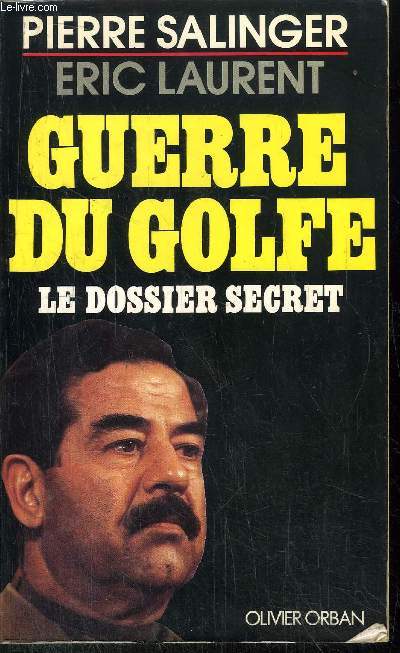 GUERRE DU GOLF - LE DOSSIER SECRET