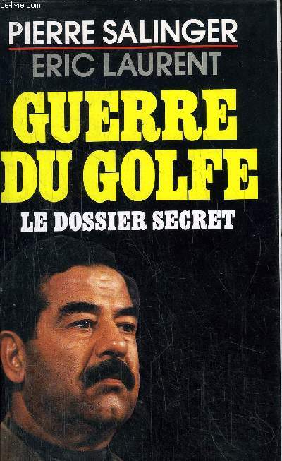 GUERRE DU GOLF - LE DOSSIER SECRET