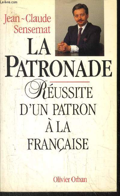 LA PATRONADE - REUSSITE D'UN PATRON A LA FERANCAISE