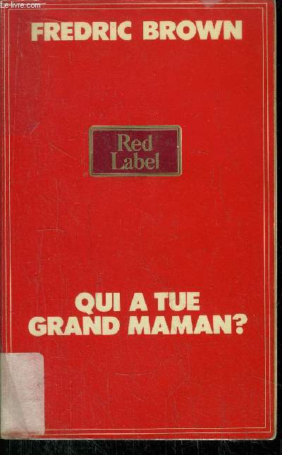 QUI A TUE GRAND MAMAN ? - COLLECTION RED LABEL