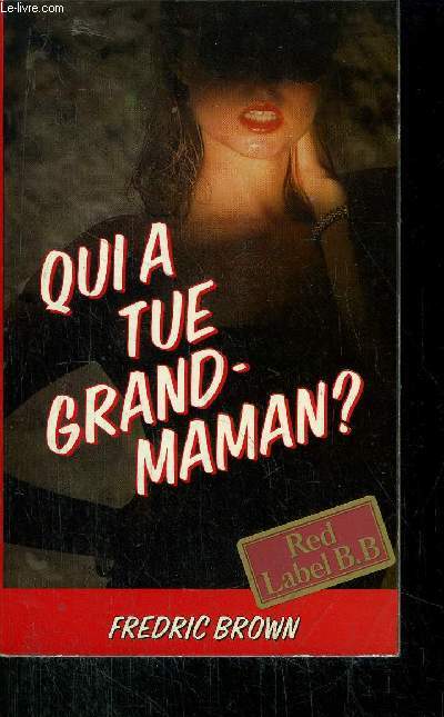 QUI A TUE GRAND-MAMAN ? - COLLECTION RED LABEL
