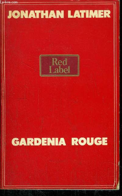 GARDENIA ROUGE - COLLECTION RED LABEL
