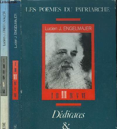 LES POEMES DU PATRIARCHE - 2 VOLUMES - TOME III+V - DEDICACES ET MEMOIRES - EN CE JOUR