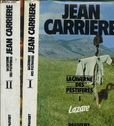 LA CAVERNE DES PESTIFERES - TOME I+II - LAZARE - LES AIRES DE COMEIZAS