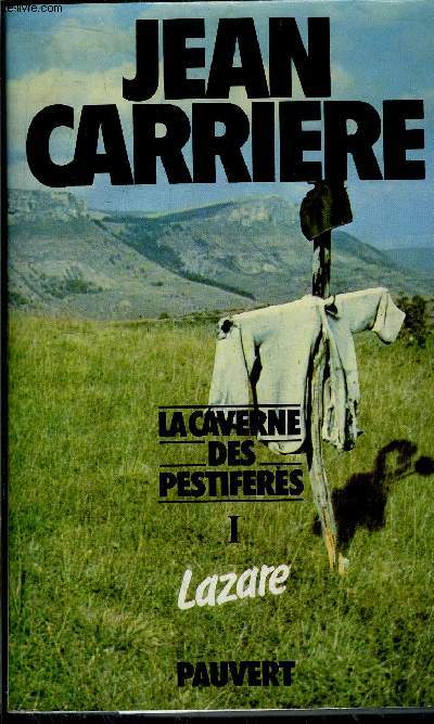 LA CAVERNE DES PESTIFERES - TOME I - LAZARE