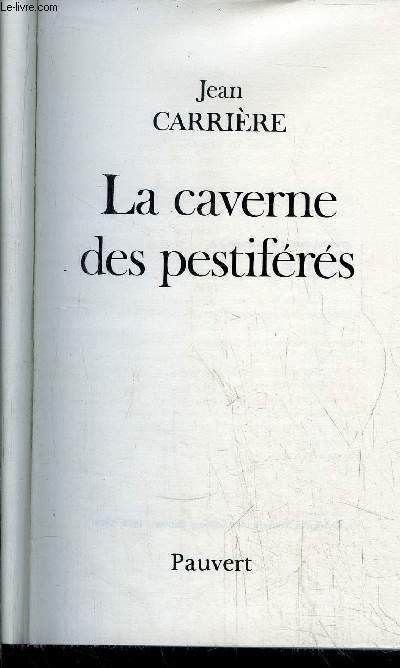 LA CAVERNE DES PESTIFERES - 1 VOLUME - TOME I+II - LAZARE -LES ARMES DE COMEIZAS