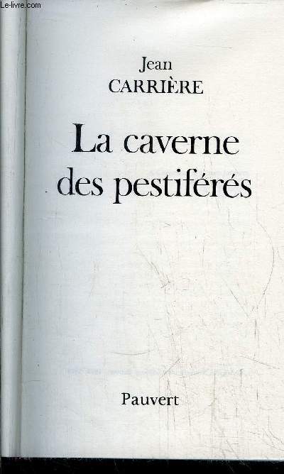 LA CAVERNE DES PESTIFERES - 1 VOLUME - TOME I+II - LAZARE -LES ARMES DE COMEIZAS