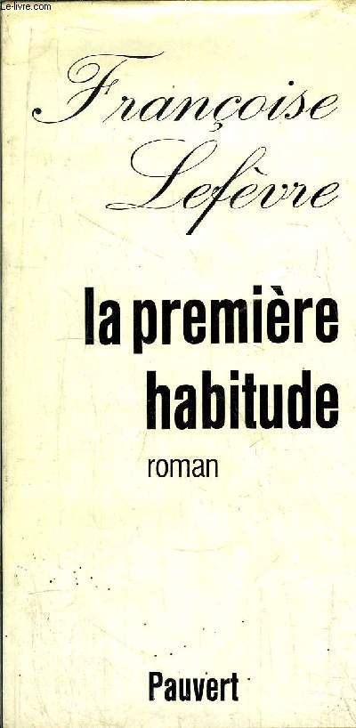 LA PREMIERE HABITUDE