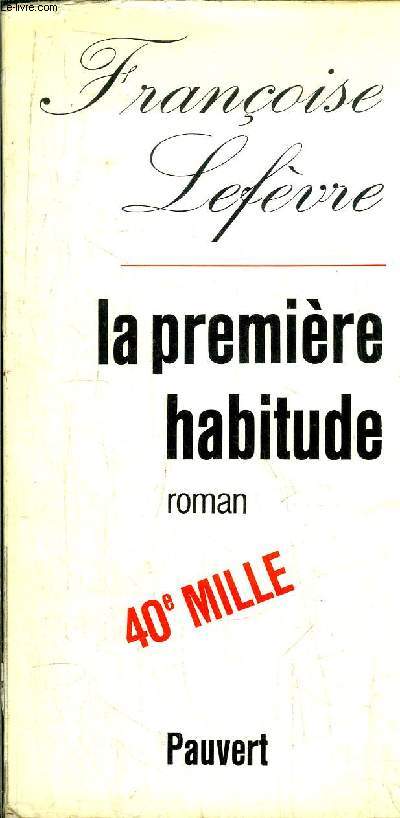 LA PREMIERE HABITUDE - 40 EME MILLE