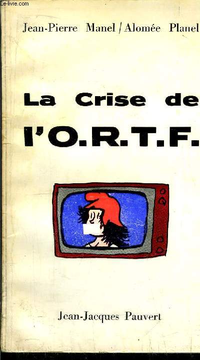 LA CRISE DE L'O.R.T.F