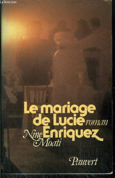 LE MARIAGE DE LUCIE ENRIQUEZ