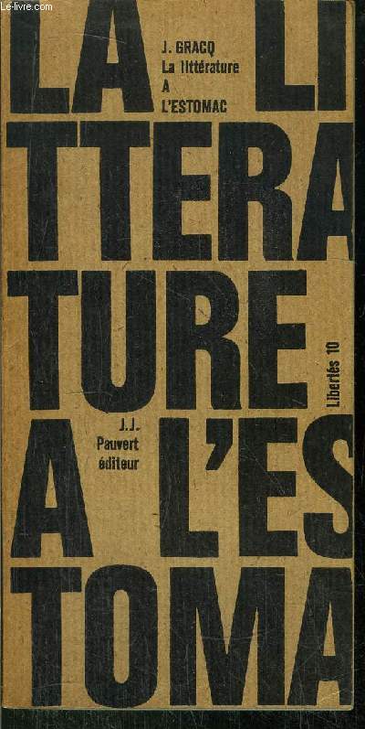 LA LITTERATURE A L'ESTOMAC - COLLECTION LIBERTE N10