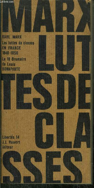 LES LUTTES DE CLASSES EN FRANCE - LE 18 BRUMAIRE DE LOUIS BONAPARTE - COLLECTION LIBERTE N14