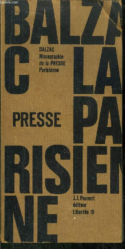 MONOGRAPHIE DE LA PRESSE PARISIENNE - COLLECTION LIBERTE N15