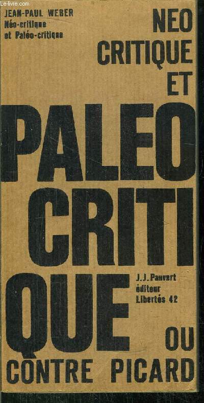 NEO-CRITIQUE ET PALEO-CRITIQUE OU CONTRE PICARD - COLLECTION LIBERTES N42