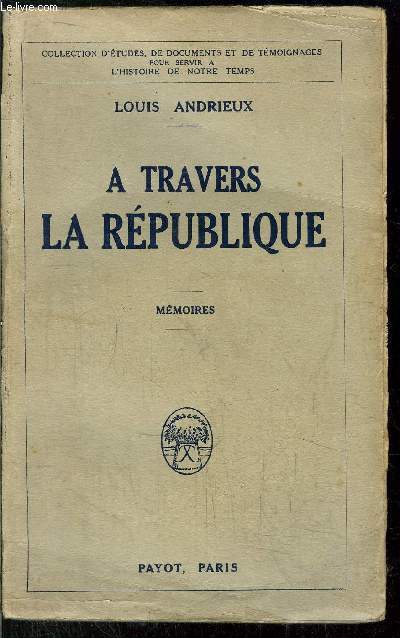 A TRAVERS LA REPUBLIQUE - MEMOIRES