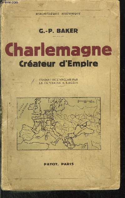 CHARLEMAGNE - CREATEUR D'EMPIRE