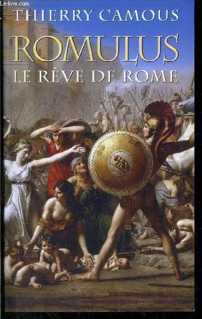 ROMULUS LE REVE DE ROME