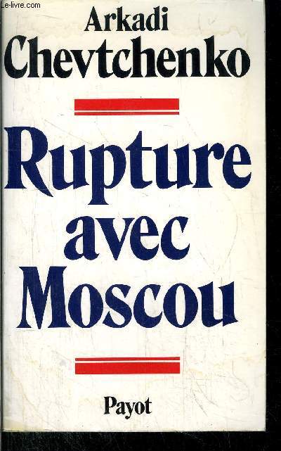 RUPTURE AVEC MOSCOU