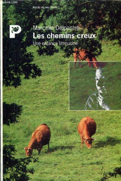 LES CHEMINS CREUX - UNE ENFANCE LIMOUSINE