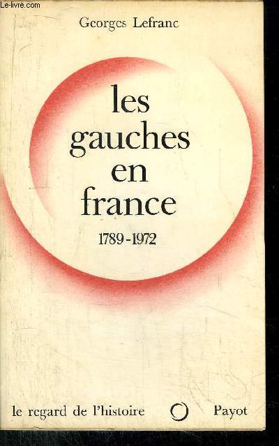LES GAUCHES EN FRANCE 1789-1972