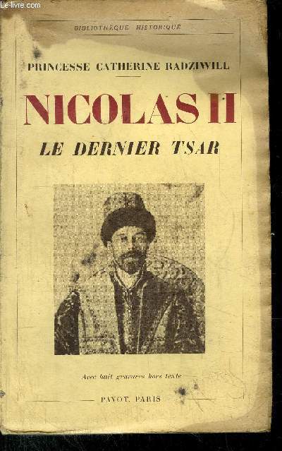 NICOLAS II - LE DERNIER TSAR