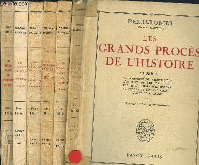 LES GRANDS PROCES DE L'HISTOIRE - 7 VOLUMES -2+3+4+5+6+7 srie -Sommaire : La marquise de BRINVILLIERS - L'affaire du collier - le pocs de C. CORDAY - Le procs de Mme ROLAND - L'affaire lafarge - La grande catherine - Marie - Antoinette - ...