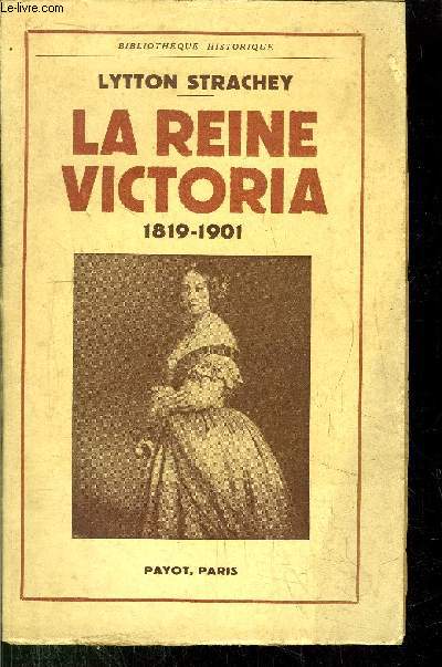 LA REINE VICTORIA 1819-1901