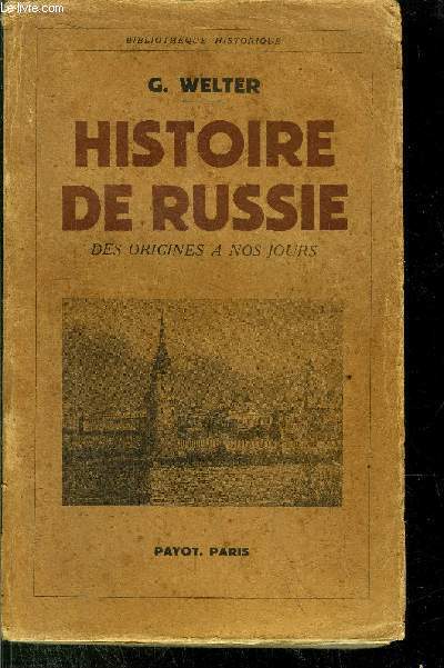 HISTOIRE DE RUSSIE - DES ORIGINES A NOS JOURS
