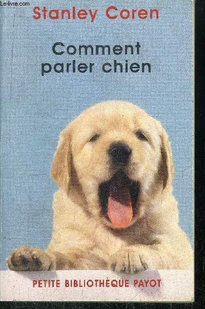 COMMENT PARLER CHIEN - COLLECTION PETITE BIBLIOTHEQUE N458