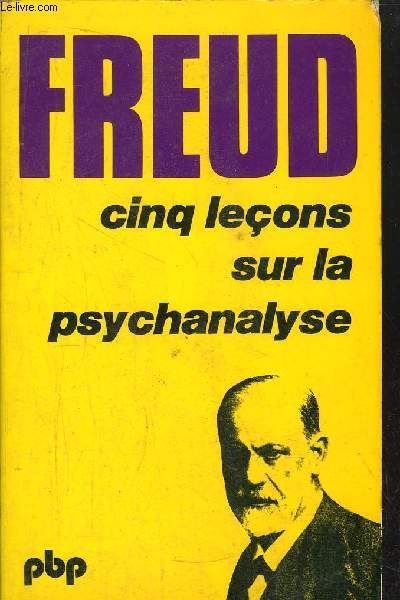 CINQ LECONS SUR LA PSYCHANALYSE - COLLECTION PETITE BIBLIOTHEQUE N84