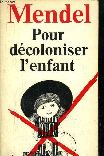 POUR DECOLONISER L'ENFANT - COLLECTION PETITE BIBLIOTHEQUE N242