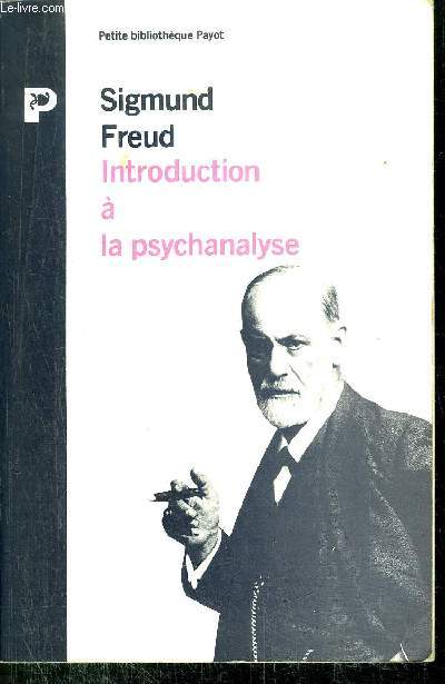 INTRODUCTION A LA PSYCHANALYSE - COLLECTION PETIT BIBLIOTHEQUE NP16