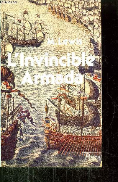 L'INVINCIBLE ARMADA - - COLLECTION HISTOIRE PAYOT N7