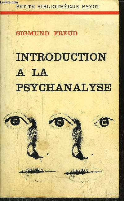 INTRODUCTION A LA PSYCHANALYSE - - COLLECTION PETITE BIBLIOTHEQUE N6