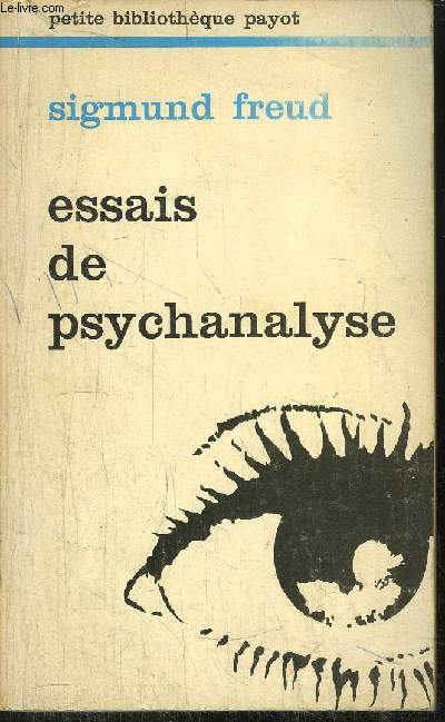 ESSAIS DE PSYCHANALYSE - - COLLECTION PETITE BIBLIOTHEQUE N44