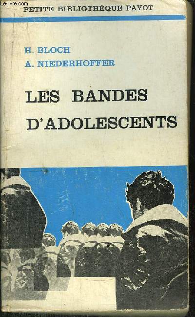 LES BANDES D'ADOLESCENTS - - COLLECTION PETITE BIBLIOTHEQUE N48
