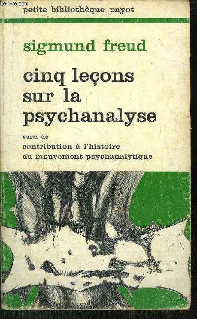 CINQ LECONS SUR LA PSYCHANALYSE - - COLLECTION PETITE BIBLIOTHEQUE N84