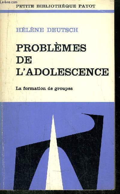 PROBLEMES DE L'ADOLESCENCE - COLLECTION PETITE BIBLIOTHEQUE N153