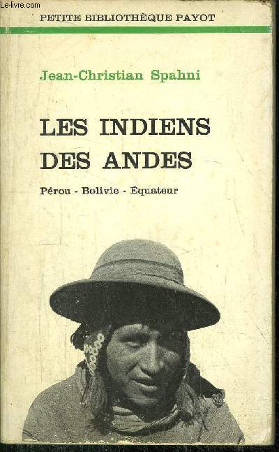 LES INDIENS DES ANDES - COLLECTION PETITE BIBLIOTHEQUE N243