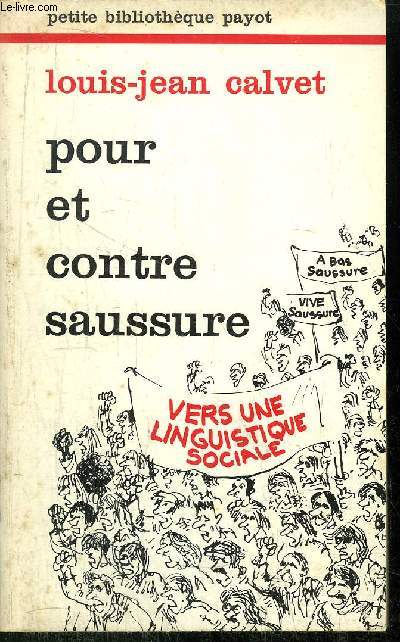 POUR ET CONTRE SAUSSURE - COLLECTION PETITE BIBLIOTHEQUE N266