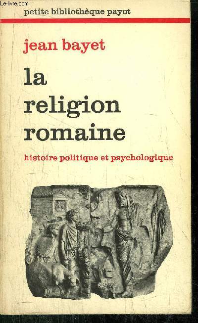 LE RELIGION ROMAINE - COLLECTION PETITE BIBLIOTHEQUE N281