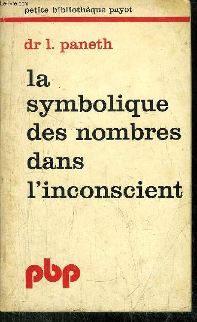 LA SYMBOLIQUE DES NOMBRES DANS L'INCONSCIENT - COLLECTION PETITE BIBLIOTHEQUE N287