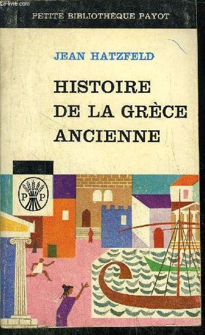 HISTOIRE DE LA GRECE ANCIENNE - COLLECTION PETITE BIBLIOTHEQUE N5