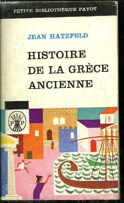 HISTOIRE DE LA GRECE ANCIENNE - COLLECTION PETITE BIBLIOTHEQUE N5