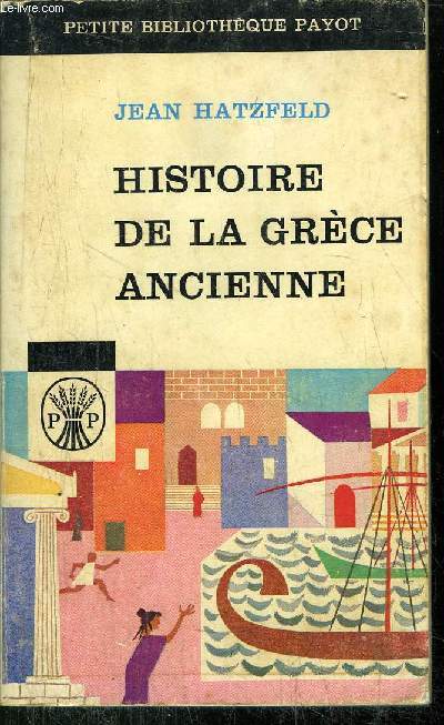 HISTOIRE DE LA GRECE ANCIENNE - COLLECTION PETITE BIBLIOTHEQUE N5