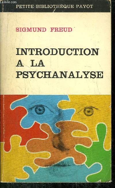 INTRODUCTION A LA PSYCHANALYSE - COLLECTION PETITE BIBLIOTHEQUE N6