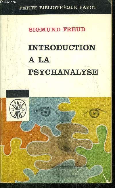 INTRODUCTION A LA PSYCHANALYSE - COLLECTION PETITE BIBLIOTHEQUE N6