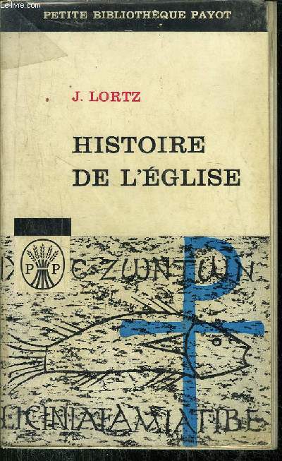 HISTOIRE DE L'EGLISE - - COLLECTION PETITE BIBLIOTHEQUE N9